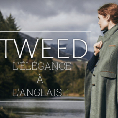 Le Tweed, une matière noble qui a su traverser les époques !